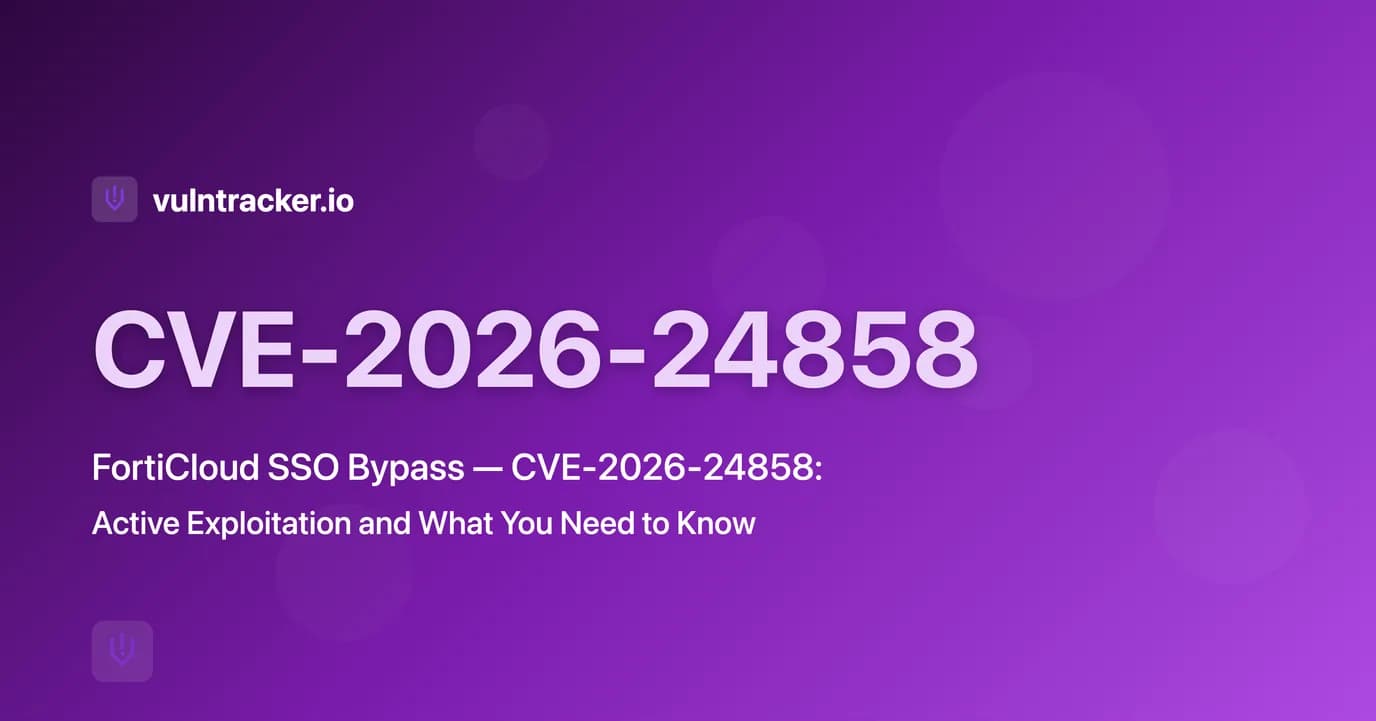 FortiCloud SSO Bypass (CVE-2026-24858): Active Exploitation and What You Need to Know
