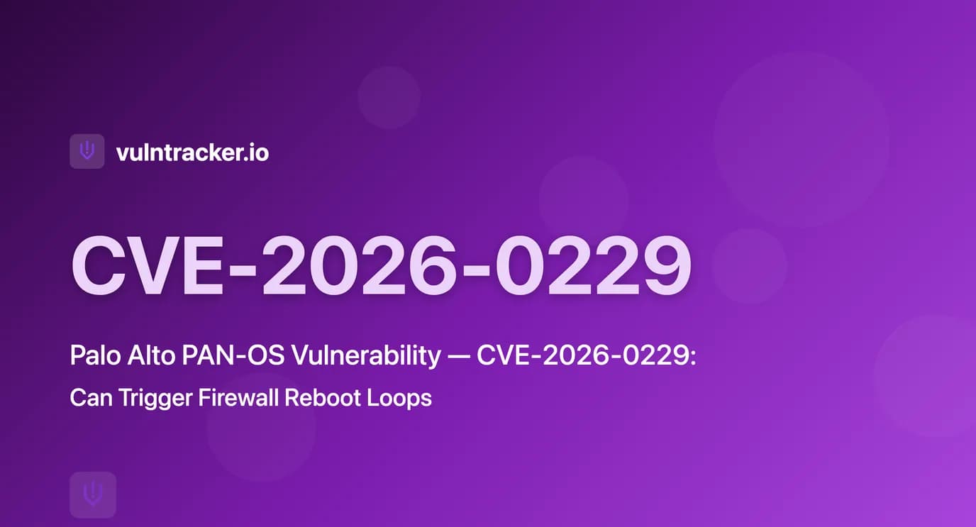 Palo Alto PAN-OS Vulnerability (CVE-2026-0229) Can Trigger Firewall Reboot Loops